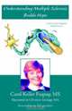 Understanding Multiple Sclerosis Builds Hope, Carol Keller Fuquay 