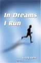 In Dreams I Run, Greg Leis 
