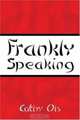 Frankly Speaking, Cathy Ols 