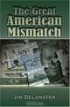 The Great American Mismatch, James Delamater 