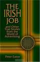 The Irish Job and Other True Stories from the World of Advertising, Peter Eaton 