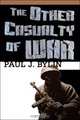 The Other Casualty Of War, Paul J. Bylin 