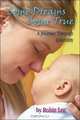 Some Dreams Come True : A Journey Through Infertility, Robin Lee 