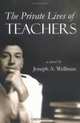 The Private Lives of Teachers, Joseph A. Wellman 