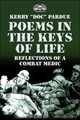Poems in the Keys of Life : Reflections of a Combat Medic, Kerry "Doc" Pardue 