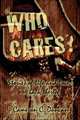 Who Cares? : Stories of Life and Love, or lack thereof, Cameron C. Duncan 