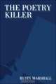 The Poetry Killer, Rusty Marshall 