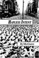 Hapless Intent, R.J. McGuire 