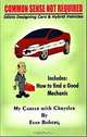 Common Sense Not Required: Idiots Designing Cars + Hybrid Vehicles: My Career with Chrysler, Evan Boberg 