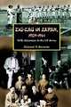 Zig-zag In Japan, 1959-1961: Wild Adventure In The Us Army, Richard W. Burnette 