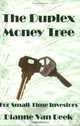 The Duplex Money Tree: For Small-time Investors, Dianne Van Beek 