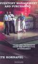 Inventory Management And Purchasing: Tales And Techniques From The Automotive Aftermarket, Pete Kornafel 