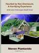 Haunted by Non-Disclosure, a Horrifying Experience: What Every Home Buyer Should Know!, Steven Piantanida 