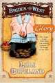 Glory (Brides of the West #4), Lori Copeland 