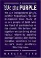 We the Purple: Faith, Politics, and the Independent Voter, Marcia Ford 