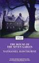 The House of the Seven Gables (Enriched Classics), Nathaniel Hawthorne 