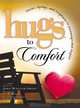 Hugs to Comfort: Stories, Sayings and Scriptures to Encourage and Inspire the Heart (Hugs), John William Smith 