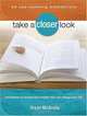 Take a Closer Look: Uncommon & Unexpected Insights That Will Change Your Life (Take a Closer Look), Bryan McAnally 