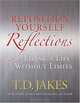 Reposition Yourself Reflections: Living a Life Without Limits, T.D. Jakes 