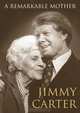 A Remarkable Mother, Jimmy Carter 