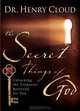The Secret Things of God: Unlocking the Treasures Reserved for You, Henry Cloud 