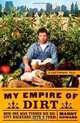 My Empire of Dirt: How One Man Turned His Big-City Backyard into a Farm, Manny Howard 