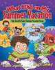 What I Did on My Summer Vacation: 40 Funny Poems About Summer Adventures and Misadventures, 