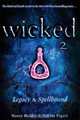 Wicked 2: Legacy & Spellbound, Nancy Holder, Debbie Viguie 