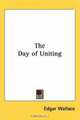 The Day Of Uniting, Edgar Wallace 
