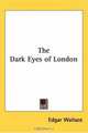 The Dark Eyes of London, Edgar Wallace 