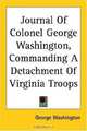 Journal of Colonel George Washington, Commanding a Detachment of Virginia Troops, George Washington 