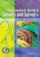 Complete Guide To Servers And Server+, Michael Graves 