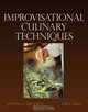 Advanced Culinary Techniques: Improvisational Cooking, Jonathan Deutsch, Leila Azima 