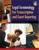 Legal Terminology for Transcription and Court Reporting, Cathy Okrent 