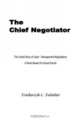 The Chief Negotiator: The Untold Story Of Labor - Management Negotiations, Frederick L. Falater 