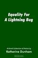 Equality For A Lightning Bug: A Small Collection Of Poems By, Katherine Dunham 