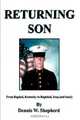 Returning Son: From Bagdad, Kentucky To Baghdad, Iraq (and Back), Dennis W. Shepherd 