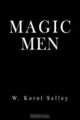 Magic Men, Korol W. Selley 