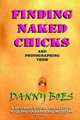 Finding Naked Chicks: And Photographing Them, Danny Boes 