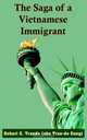 The Saga Of A Vietnamese Immigrant, Robert C. Trando 
