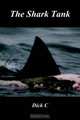 The Shark Tank, Dick C 
