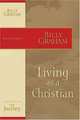 Living as a Christian: The Journey Study Series, Billy Graham 