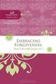 Embracing Forgiveness: Does God really forgive me? (Women of Faith), Women of Faith 