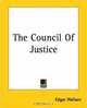 The Council Of Justice, Edgar Wallace 