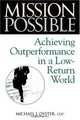 Mission Possible : Achieving Outperformance in a Low-Return World, Michael Oyster 