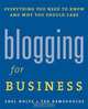 Blogging for Business: Everything You Need to Know and Why You Should Care, Shel Holtz, Ted Demopoulos 
