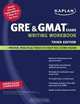 Kaplan GRE & GMAT Exams Writing Workbook, 
