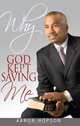 Why God Kept Saving Me, Aaron Hopson 