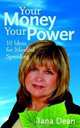 Your Money Your Power: 10 Ideas for Mindful Spending to Create a Healthy, Green Planet, Tana Dean 