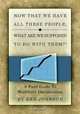 Now That We Have All These People, What are we Supposed to do with Them?: A Field Guide to Workforce Optimization, Ken Johnson 
